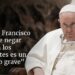 El papa Francisco dice que negar ayuda a los migrantes es un «pecado grave»