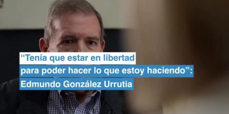 "Tenía que estar en libertad para poder hacer lo que estoy haciendo": Edmundo González
