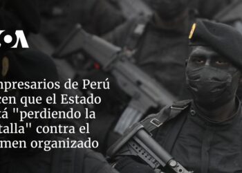 Empresarios de Perú dicen que el Estado está «perdiendo la batalla» contra el crimen organizado