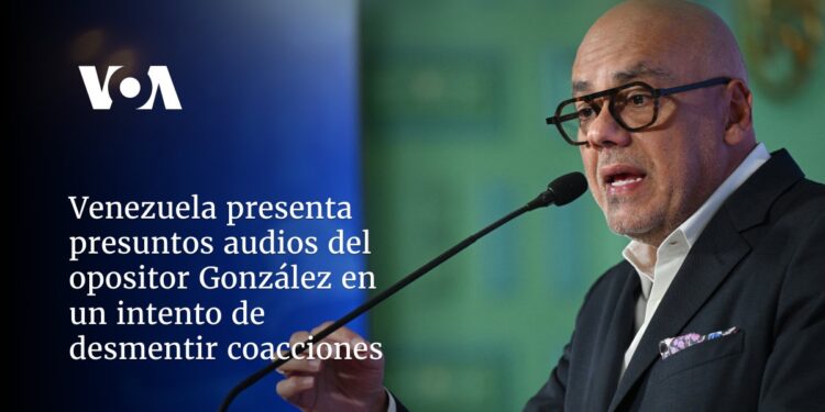 Venezuela presenta presuntos audios del opositor González en un intento de desmentir coacciones