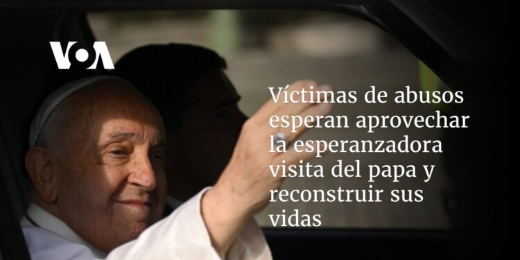 Víctimas de abusos esperan aprovechar la esperanzadora visita del papa y reconstruir sus vidas