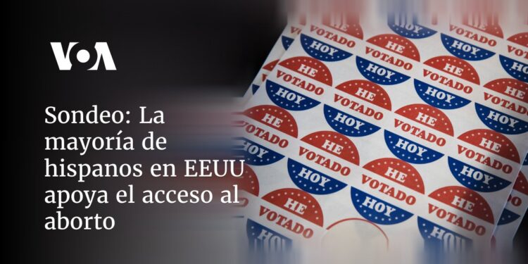 La mayoría de hispanos en EEUU apoya el acceso al aborto