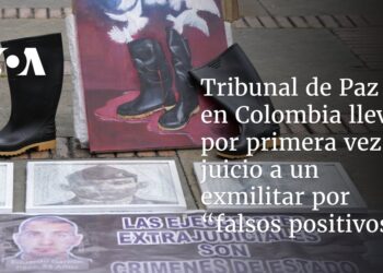 Tribunal de Paz en Colombia lleva por primera vez a juicio a un exmilitar por “falsos positivos”