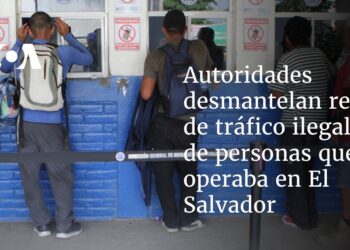 Autoridades desmantelan red de tráfico ilegal de personas que operaba en El Salvador