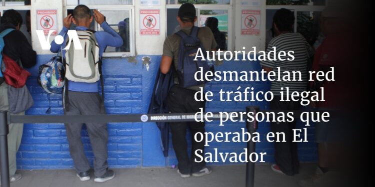 Autoridades desmantelan red de tráfico ilegal de personas que operaba en El Salvador