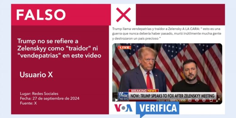Es falso que Donald Trump llamó “vendepatria” y “traidor” a Volodymyr Zelenskyy