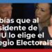 ¿Sabías que al presidente de EEUU lo elige el Colegio Electoral?