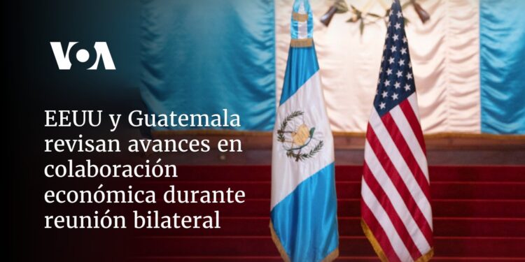 EEUU y Guatemala revisan avances en colaboración económica durante reunión bilateral