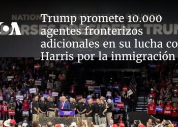 Trump promete 10.000 agentes fronterizos adicionales en su lucha con Harris por la inmigración