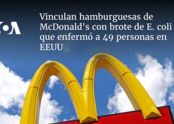 Vinculan hamburguesas de McDonald’s con brote de E. coli que enfermó a 49 personas en EEUU
