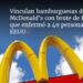 Vinculan hamburguesas de McDonald’s con brote de E. coli que enfermó a 49 personas en EEUU