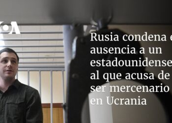Rusia condena en ausencia a un estadounidense al que acusa de ser mercenario en Ucrania