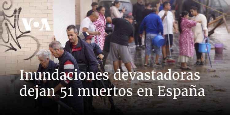Inundaciones devastadoras dejan 51 muertos en España