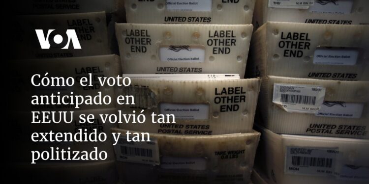 Cómo el voto anticipado en EEUU se volvió tan extendido y tan politizado