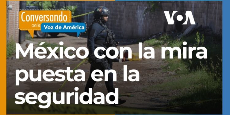 Nueva estrategia de seguridad en México será con “mano dura quirúrgica»