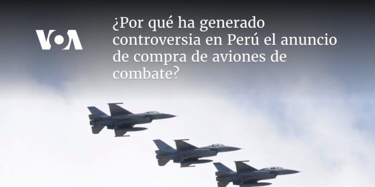¿Por qué ha generado controversia en Perú el anuncio de compra de aviones de combate?