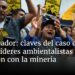 Claves del caso contra cinco líderes ambientalistas en El Salvador y su relación con la minería