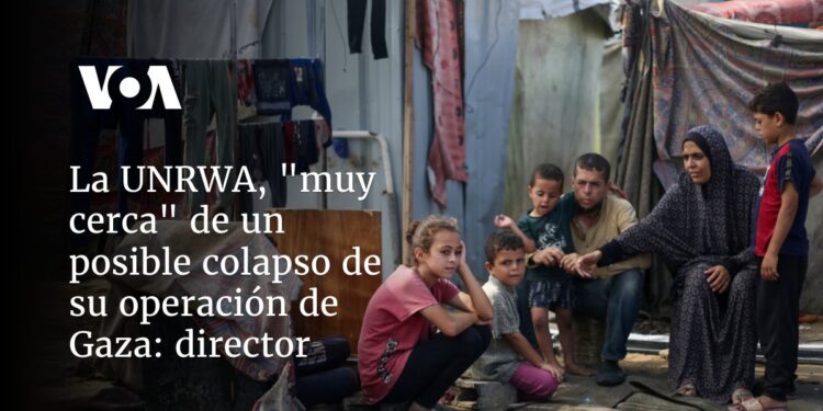 La UNRWA, «muy cerca» de un posible colapso de su operación de Gaza: director