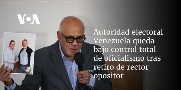 Autoridad electoral Venezuela queda bajo control total de oficialismo tras retiro de rector opositor