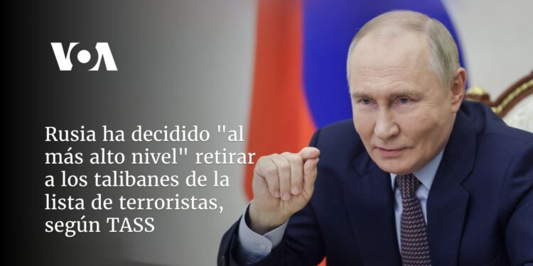 Rusia ha decidido «al más alto nivel» retirar a los talibanes de la lista de terroristas, según TASS