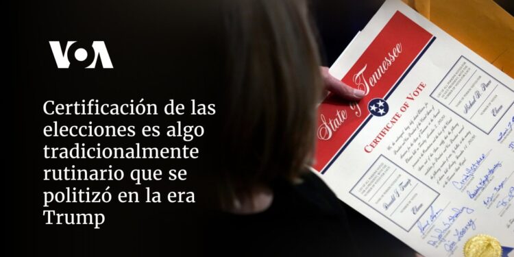 Certificación de elecciones en EEUU es algo tradicionalmente rutinario que se politizó en la era Trump