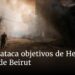Israel ataca objetivos de Hezbolá cerca de Beirut