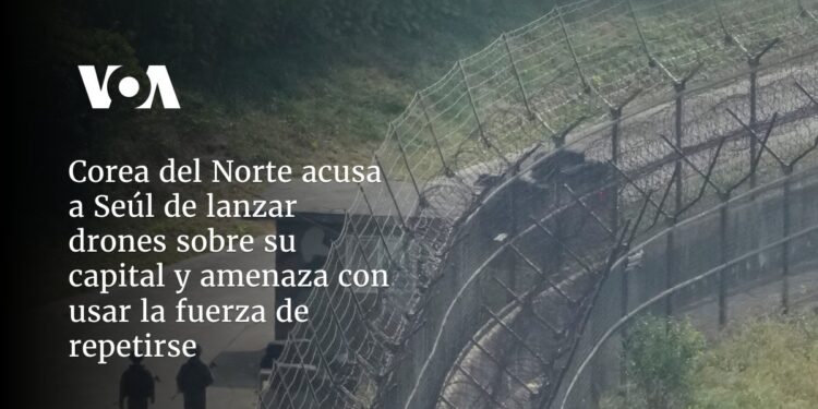 Corea del Norte acusa a Seúl de lanzar drones sobre su capital y amenaza con usar la fuerza de repetirse