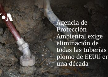 Agencia de Protección Ambiental exige eliminación de tuberías de plomo en una década