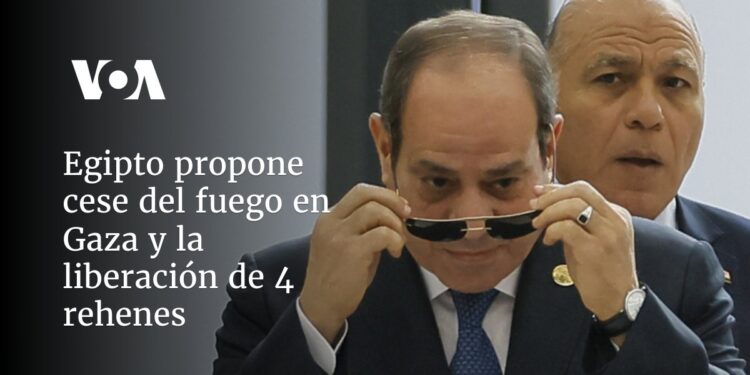 Egipto propone cese del fuego en Gaza y la liberación de 4 rehenes