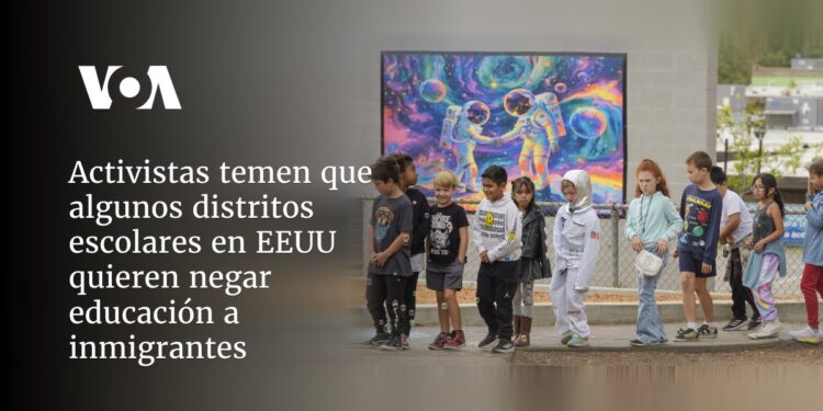 Activistas temen que algunos distritos escolares en EEUU quieren negar educación a inmigrantes