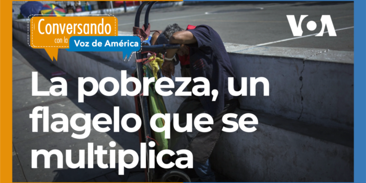 La pobreza, mal endémico en América Latina – Primera Parte