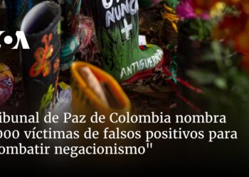 Tribunal de Paz de Colombia nombra 2.000 víctimas de falsos positivos para «combatir negacionismo»