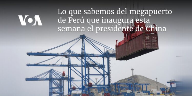 Lo que sabemos del megapuerto de Perú que inaugura esta semana el presidente de China