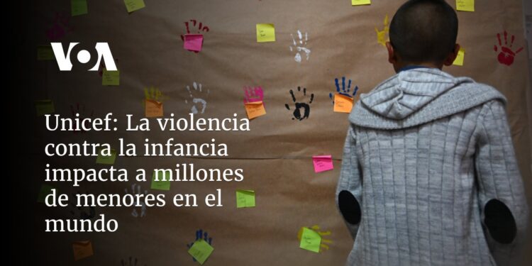 La violencia contra la infancia impacta a millones de menores en el mundo