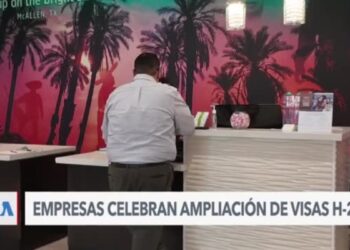Empresas de Texas celebran cuota adicional de visas H-2B