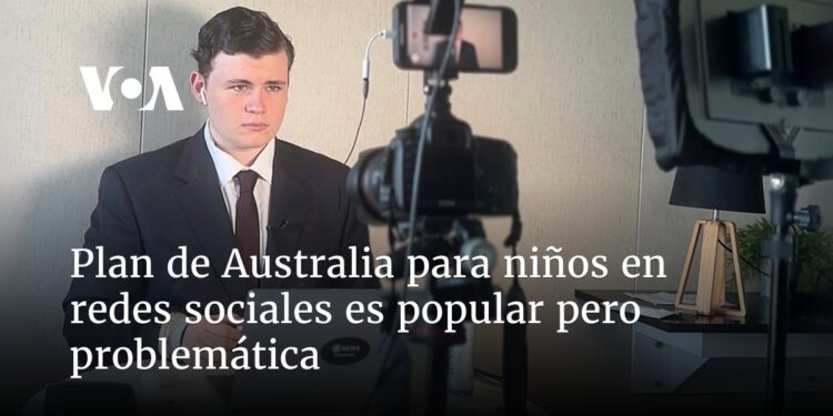 Plan de Australia para niños en redes sociales es popular pero problemática