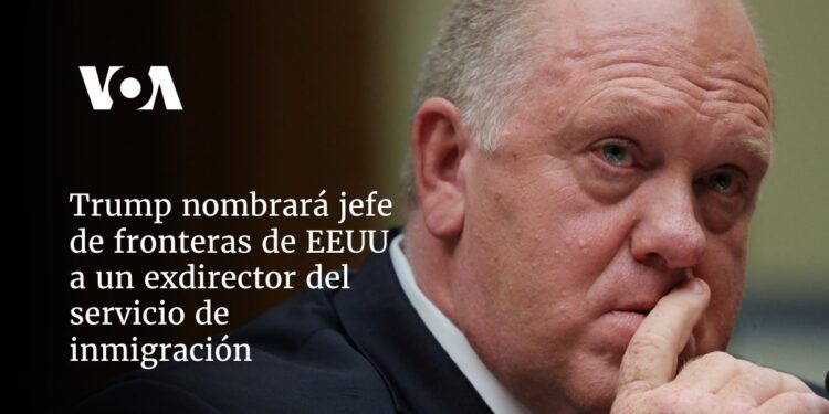 Trump nombrará jefe de fronteras de EEUU a un exdirector del servicio de inmigración