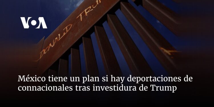 México tiene un plan si hay deportaciones de mexicanos tras investidura de Trump