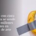 Plátano con cinta adhesiva se vende por 6,2 millones de dólares en subasta de arte