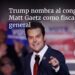 Trump nombra al congresista Matt Gaetz como fiscal general