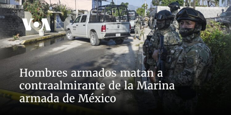 Hombres armados matan a contraalmirante de la Marina armada de México
