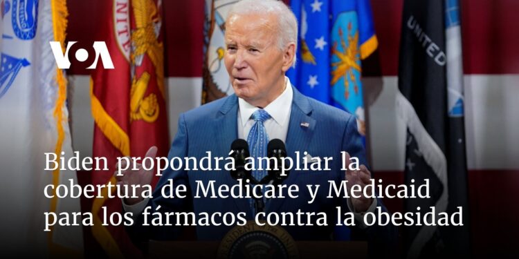 Biden propondrá ampliar la cobertura de Medicare y Medicaid para los fármacos contra la obesidad