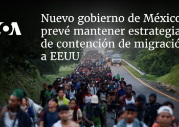 Nuevo gobierno de México prevé mantener estrategia de contención de migración a EEUU