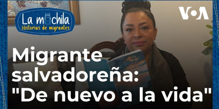 Migrante salvadoreña supera las adversidades y vuelve a la vida