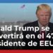 Donald Trump elegido como el 47º presidente de EEUU: un repaso a la historia