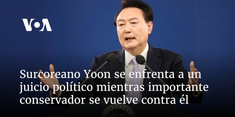Surcoreano Yoon se enfrenta a un juicio político mientras importante conservador se vuelve contra él