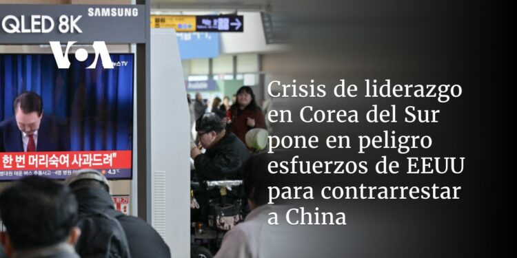 Crisis de liderazgo en Corea del Sur pone en peligro esfuerzos de EEUU para contrarrestar a China