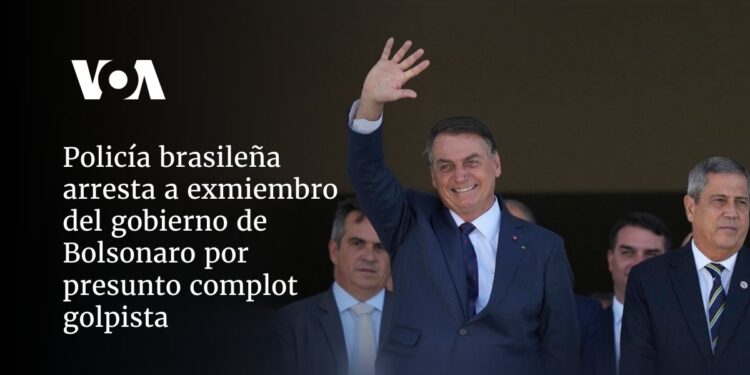 Policía brasileña arresta a exmiembro del gobierno de Bolsonaro por presunto complot golpista