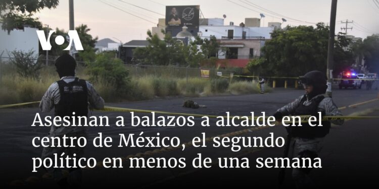 Asesinan a balazos a alcalde en el centro de México, el segundo político en menos de una semana