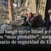 El alto al fuego entre Israel y Hamás ahora es “más probable”, asegura funcionario de EEUU